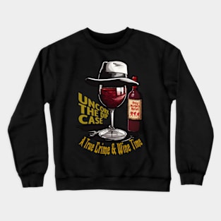 Only Murders Merlot - A Toast to True Crime Crewneck Sweatshirt